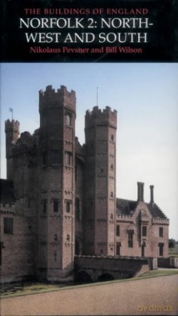 Norfolk 2: North-West and South (Pevsner Architectural Guides: Buildings of England) - Nikolaus Pevsner [KSIĄŻKA]