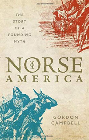 Norse America: The Story of a Founding Myth - Gordon Campbell [KSIĄŻKA]