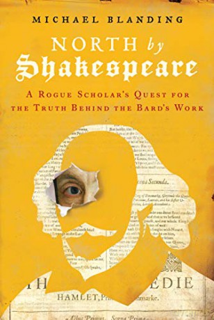 North by Shakespeare: A Rogue Scholar's Quest for the Truth Behind the Bard's Work - Michael Blanding [KSIĄŻKA]