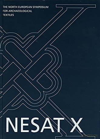 North European Symposium for Archaeological Textiles X: 5 (Ancient Textiles Series) - Eva B. Andersson Strand [KSIĄŻKA]