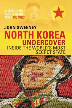 North Korea Undercover - John Sweeney [KSIĄŻKA]
