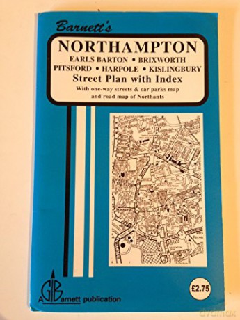 Northampton Street Map: Brixworth, Earls Barton, Harpole, Kislingbury, Northampton, Pitsford [KSIĄŻKA]