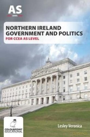 Northern Ireland Government and Politics for CCEA AS Level - Lesley Veronica [KSIĄŻKA]