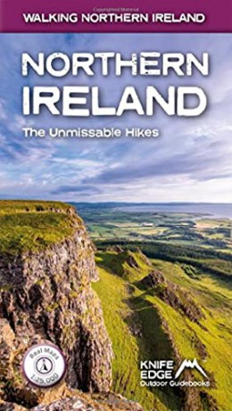 Northern Ireland: The Unmissable Walks (Walking Northern Ireland): Real OSNI Maps 1:25,000/1:50,000: The Unmissable Hikes - Andrew McCluggage [KSIĄŻKA]