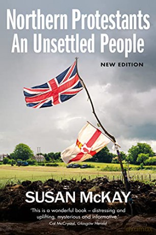 Northern Protestants: An Unsettled People (New Updated Edition) - Susan McKay [KSIĄŻKA]