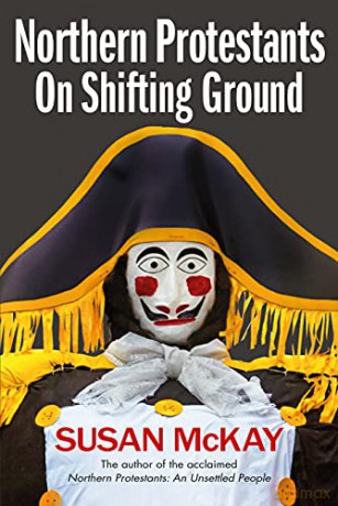 Northern Protestants: On Shifting Ground - Susan McKay [KSIĄŻKA]