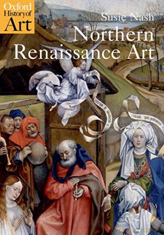Northern Renaissance Art (Oxford History of Art) - Susie Nash [KSIĄŻKA]