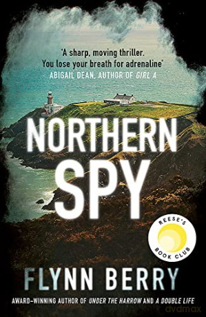 Northern Spy: A Reese Witherspoon's Book Club Pick - Flynn Berry [KSIĄŻKA]