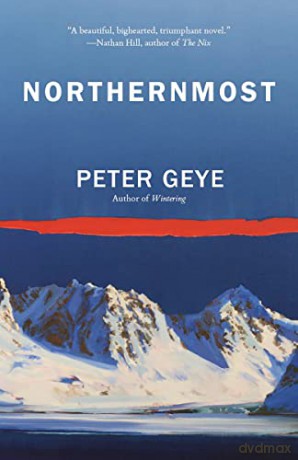 Northernmost: A Novel (Eide Family) - Peter Geye [KSIĄŻKA]