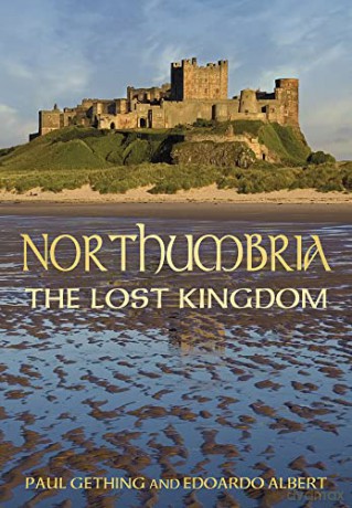 Northumbria: The Lost Kingdom - Paul Gething [KSIĄŻKA]