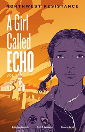 Northwest Resistance: Volume 3 (Girl Called Echo) - Katherena Vermette [KSIĄŻKA]