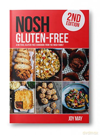 NOSH Gluten Free: A No-Fuss, Everyday Gluten Free Cookbook from the NOSH Family: A No-Fuss, Gluten Free Cookbook from the NOSH Family - Joy May [KSIĄŻKA]
