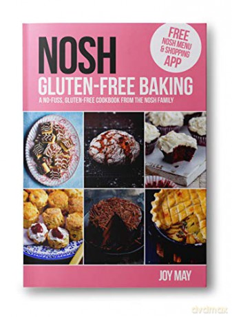 NOSH Gluten-Free Baking: Another No Fuss, Gluten-Free Cookbook from the NOSH Family - Joy May [KSIĄŻKA]