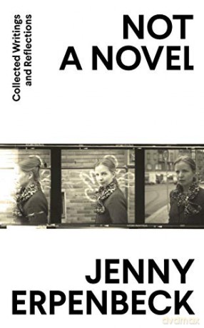 Not a Novel: Collected Writings and Reflections - Jenny Erpenbeck [KSIĄŻKA]