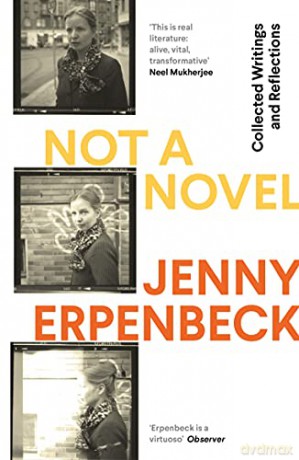 Not a Novel: Collected Writings and Reflections - Jenny Erpenbeck [KSIĄŻKA]