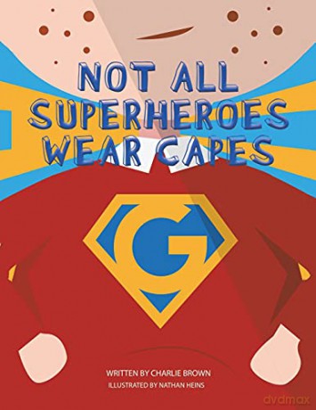 Not All Superheroes Wear Capes - Charlie Brown [KSIĄŻKA]