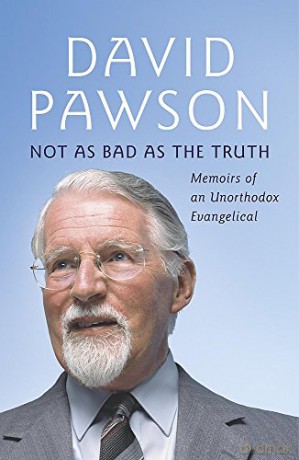 Not as Bad as the Truth: The Musings and Memoirs of David Pawson - David Pawson [KSIĄŻKA]