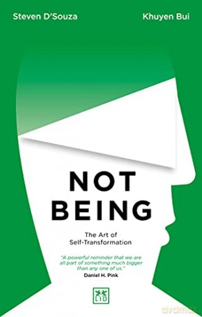 Not Being: The Art of Self-Transformation - Steven D'Souza [KSIĄŻKA]