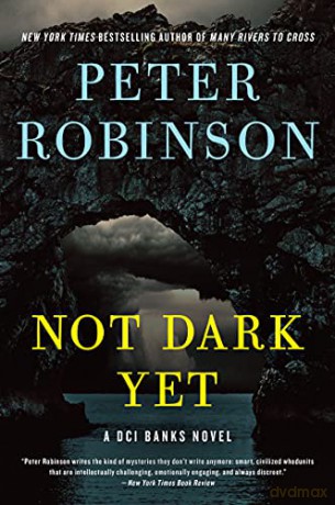 Not Dark Yet: A DCI Banks Novel: 27 (Inspector Banks Novels) - Peter Robinson [KSIĄŻKA]