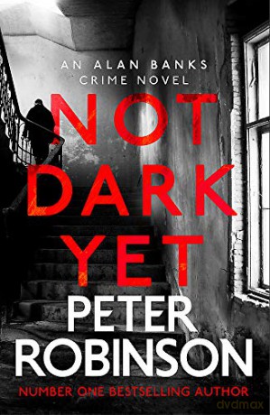 Not Dark Yet: DCI Banks 27 - Peter Robinson [KSIĄŻKA]