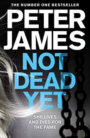 Not Dead Yet: 8 (Roy Grace, 8) - Peter James [KSIĄŻKA]