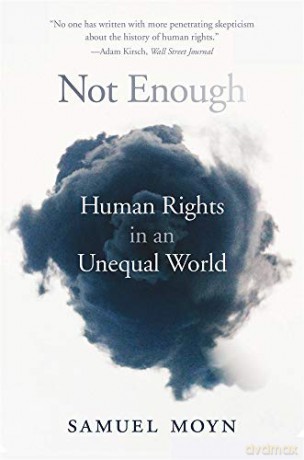 Not Enough: Human Rights in an Unequal World - Samuel Moyn [KSIĄŻKA]