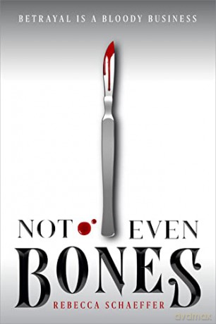 Not Even Bones: 1 (Market of Monsters) - Rebecca Schaeffer [KSIĄŻKA]