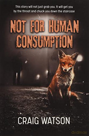 Not for Human Consumption - Craig Watson [KSIĄŻKA]
