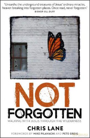 Not Forgotten: Walking With Jesus Through the Wilderness - Chris Lane [KSIĄŻKA]