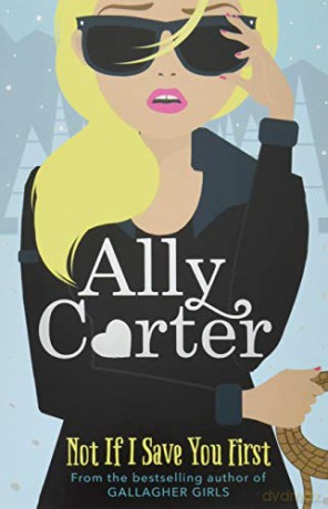 Not If I Save You First - Ally Carter [KSIĄŻKA]