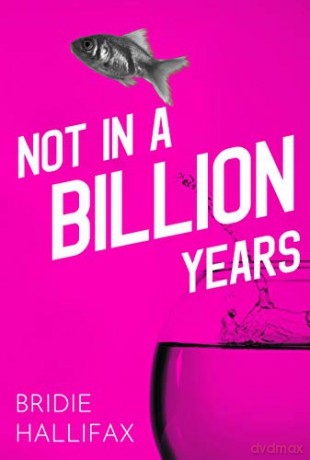 Not in a Billion Years - Bridie Hallifax [KSIĄŻKA]