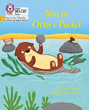 Not in Otter's Pocket!: Phase 5 Set 1 (Big Cat Phonics for Little Wandle Letters and Sounds Revised) - Suzanne Senior [KSIĄŻKA]