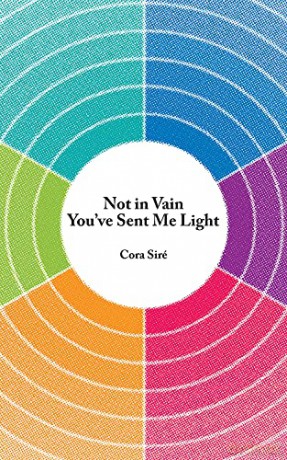 Not in Vain You've Sent Me Light: Volume 287 (Essential Poets (Ecco)) - Core Siré [KSIĄŻKA]