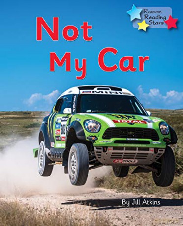Not My Car: Phonics Phase 3 (Reading Stars Phonics) - Jill Atkins [KSIĄŻKA]
