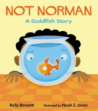 Not Norman: A Goldfish Story - Kelly Bennett [KSIĄŻKA]
