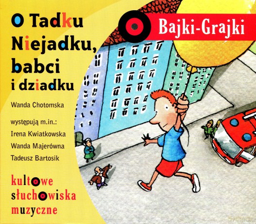 O Tadku niejadku, babci i dziadku [AUDIOBOOK] [CD]