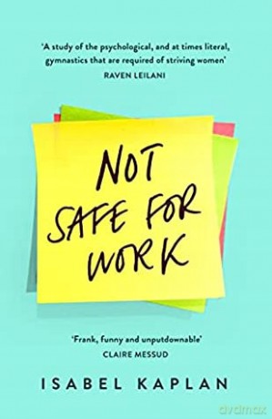 Not Safe For Work: The sharply written new novel about the women trying to survive Hollywood - Isabel Kaplan [KSIĄŻKA]