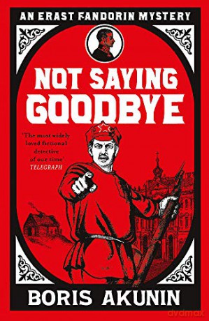 Not Saying Goodbye - Boris Akunin [KSIĄŻKA]
