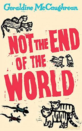 Not the End of the World - Geraldine Mccaughrean [KSIĄŻKA]