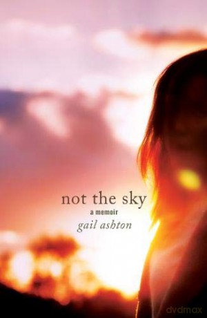 Not the Sky: A Memoir - Gail Ashton [KSIĄŻKA]