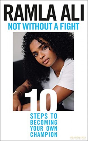 Not Without a Fight: Ten Steps to Becoming Your Own Champion - Ramla Ali [KSIĄŻKA]