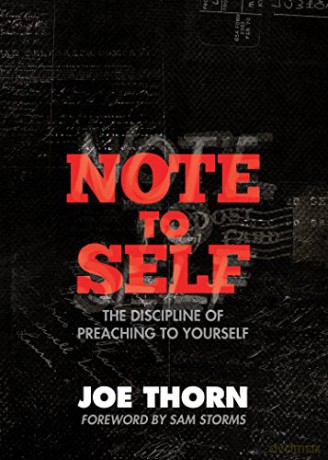 Note To Self: The Discipline of Preaching to Yourself (Re: Lit Books) - Thorn Joe [KSIĄŻKA]