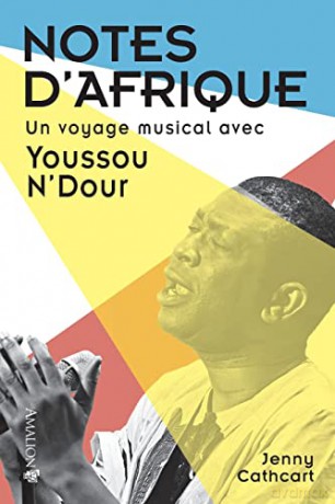 Notes d'Afrique: Un voyage musical avec Youssou N'Dour - Jenny Cathcart [KSIĄŻKA]