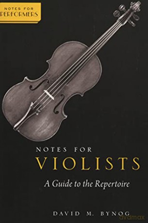 Notes for Violists: A Guide to the Repertoire (Notes for Performers) - David M. Bynog [KSIĄŻKA]