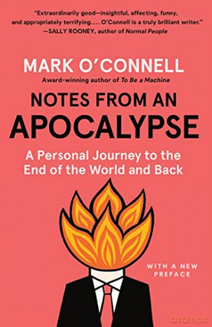 Notes from an Apocalypse: A Personal Journey to the End of the World and Back - Mark O'Connell [KSIĄŻKA]
