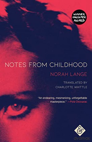 Notes from Childhood - Norah Lange and translated by Charlotte Whittle [KSIĄŻKA]