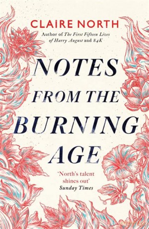 Notes from the Burning Age - Claire North [KSIĄŻKA]