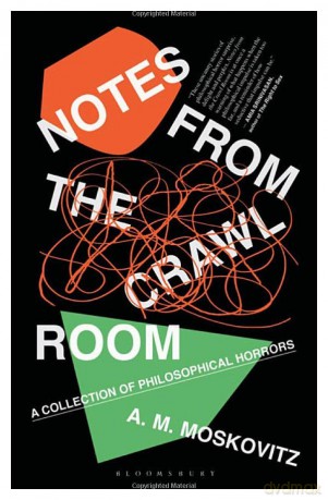Notes from the Crawl Room: A Collection of Philosophical Horrors - Paul Evans [KSIĄŻKA]