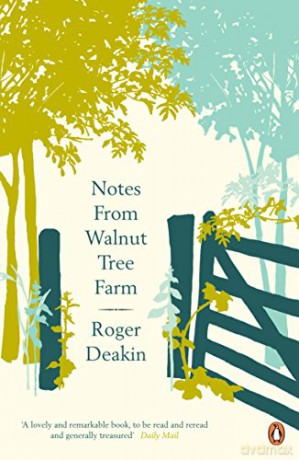 Notes from Walnut Tree Farm - Roger Deakin [KSIĄŻKA]