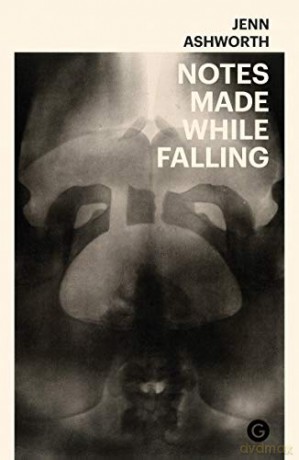 Notes Made While Falling (Goldsmiths Press) - Jenn Ashworth [KSIĄŻKA]